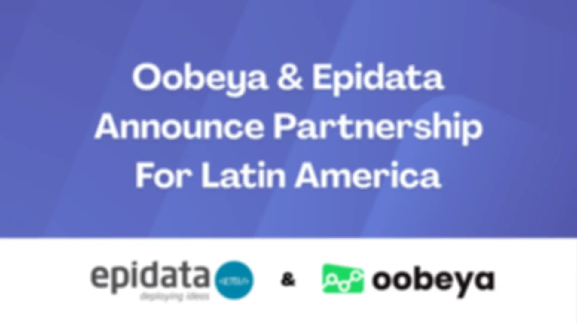 Oobeya and Epidata Announce Partnership for Latin America